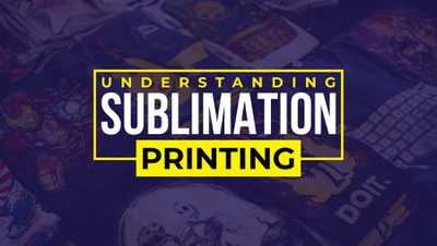 Understanding Sublimation Printing Understanding Sublimation Printing