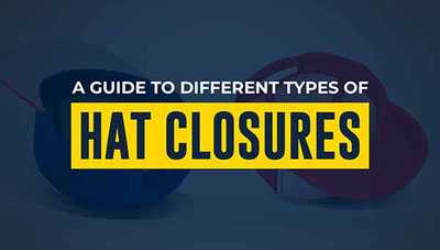 A Guide to Different Types of Hat Closures