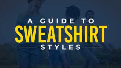 A Comprehensive Guide to Different Styles of Sweatshirts A Comprehensive Guide to Different Styles of Sweatshirts