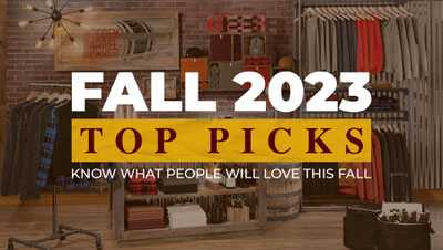 Fall 2023 Top Picks : Know What People Will Love This Fall Fall 2023 Top Picks : Know What People Will Love This Fall