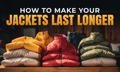 How To Make Your Jackets Last Longer How To Make Your Jackets Last Longer