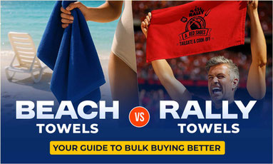 Beach Towels vs. Rally Towels: Your Guide to Bulk Buying Better