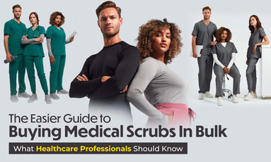 The Easier Guide to Buying Medical Scrubs In Bulk: What Healthcare Professionals Should Know