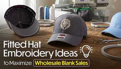 Fitted Hat Embroidery Ideas to Maximize Wholesale Blank Sales