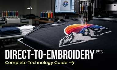 Direct-to-Embroidery (DTE): Complete Technology Guide Direct-to-Embroidery (DTE): Complete Technology Guide