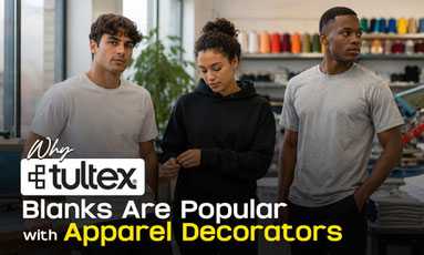 Why Tultex Blanks Are Popular with Apparel Decorators Why Tultex Blanks Are Popular with Apparel Decorators