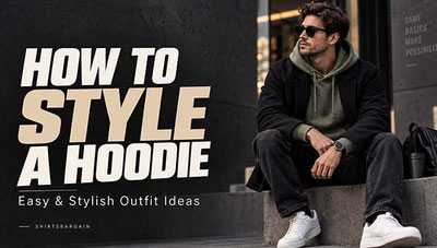 How to Style a Hoodie: Easy & Stylish Outfit Ideas | ShirtsBargain